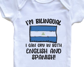 I'm Bilingual I Can Cry In Both English And Spanish Funny Nicaraguan Flag Baby Bodysuit - Nicaragua One Piece