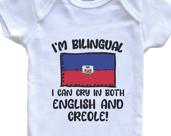 I'm Bilingual I Can Cry In Both English And Creole Funny Haitian Flag Baby Bodysuit - Haiti One Piece