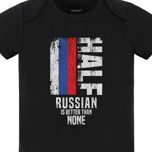 Half Russian Is Better Than None Funny Russian Flag Baby Bodysuit (Black) - Cute Russia Baby Gift Idea