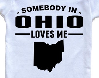 Somebody In Ohio Loves Me   Baby Bodysuit - Ohio Baby Bodysuit