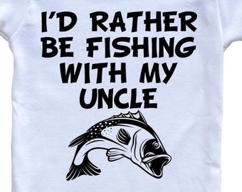 I'd Rather Be Fishing With My Uncle Funny   Baby Bodysuit