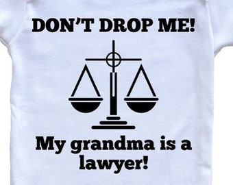 Don't Drop Me My Grandma Is A Lawyer Funny   Baby Bodysuit - Grandchild One Piece Baby Bodysuit