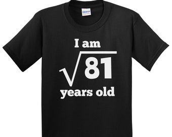 Kids Square Root Of 81: 9 Years Old - 9th Birthday Gift T-Shirt Kids Square Root Of 81: 9 Years Old - 9th Birthday Gift T-Shirt