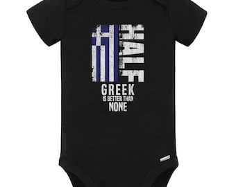 Half Greek Is Better Than None Funny Greek Flag Baby Bodysuit (Black) - Cute Greece Baby Gift Idea