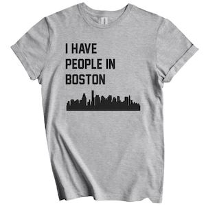 T-shirt I Have People In Boston - Chemise Boston Massachusetts Skyline