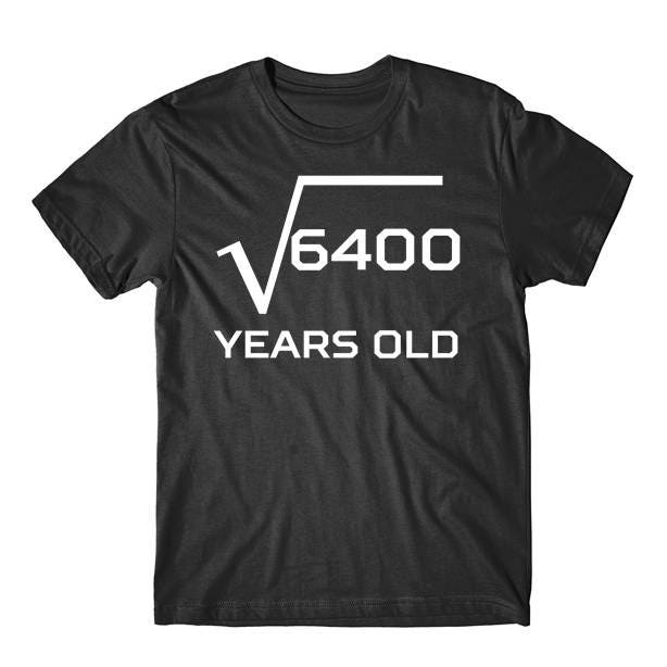 square-root-of-6400-funny-80-years-old-funny-80th-birthday-etsy