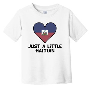 Just A Little Haitian Baby T-Shirt - Funny Haiti Flag Infant / Toddler Shirt