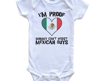 I'm Proof Mommy Can't Resist Mexican Guys Mexico Flag Heart   Baby Bodysuit - Cute One Piece Baby Bodysuit
