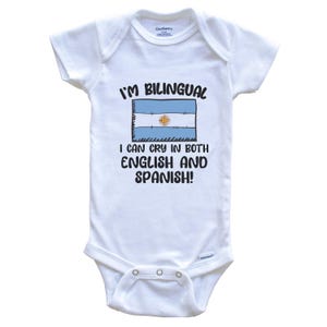 I&#39;m Bilingual I Can Cry In Both English And Spanish Funny Argentinian Flag Baby Bodysuit - Argentina One Piece