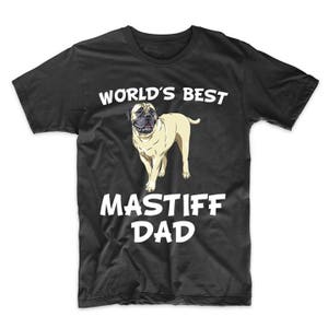 World&#39;s Best Mastiff Dad Dog Owner T-Shirt by Really Awesome Shirts