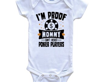Funny Poker Baby Bodysuit I'm Proof Mommy Can't Resist Poker Players Baby Bodysuit