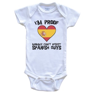I&#39;m Proof Mommy Can&#39;t Resist Spanish Guys Spain Flag Heart   Baby Bodysuit - Cute One Piece Baby Bodysuit