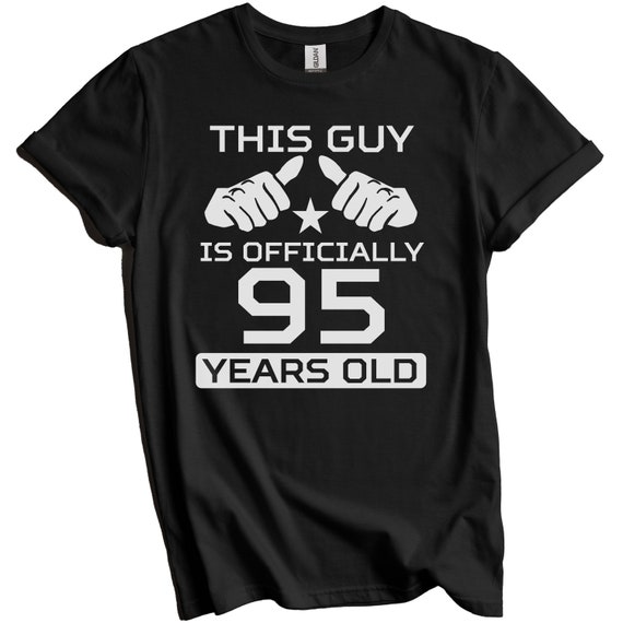 Funny 95th Birthday Shirts 95 Years Old Gifts Funny 95th Birthday Shirts 95 Years Old Gifts