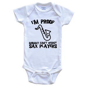 I&#39;m Proof Mommy Can&#39;t Resist Sax Players Funny Saxophone   Baby Bodysuit - Cute One Piece Baby Bodysuit