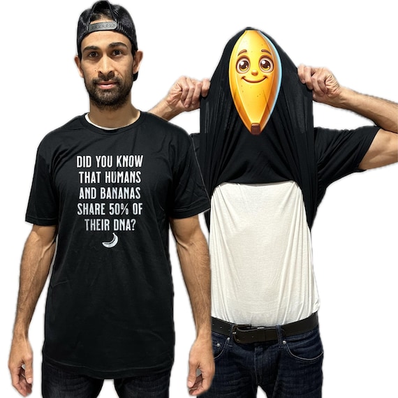 Humans Share 50% DNA With Bananas Flip Shirt - Funny Banana Face T