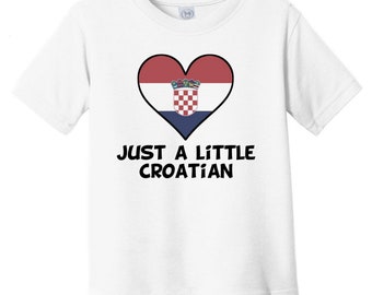 Just A Little Croatian Baby T-Shirt - Funny Croatia Flag Infant / Toddler Shirt