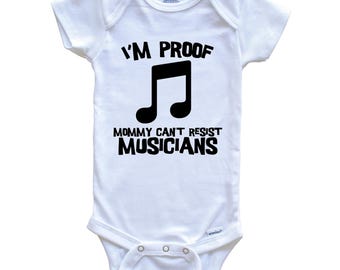 I'm Proof Mommy Can't Resist Musicians Funny Music   Baby Bodysuit - Cute One Piece Baby Bodysuit