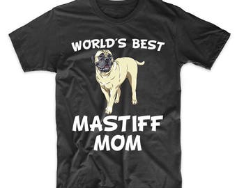 World's Best Mastiff Mom Dog Owner T-Shirt by Really Awesome Shirts