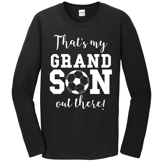 That's My Grandson Out There Soccer Grandma Grandpa Shirt That's My Grandson Out There Soccer Grandma Grandpa Shirt