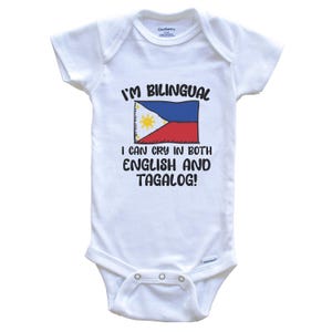 I&#39;m Bilingual I Can Cry In Both English And Tagalog Funny Filipino Flag Baby Bodysuit - Philippines One Piece