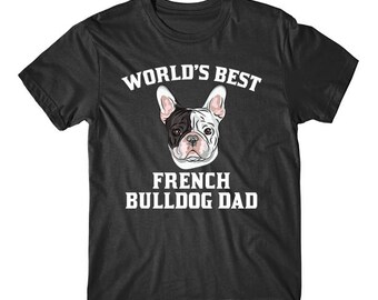 World's Best French Bulldog Dad Dog Owner Graphic T-Shirt by Really Awesome Shirts