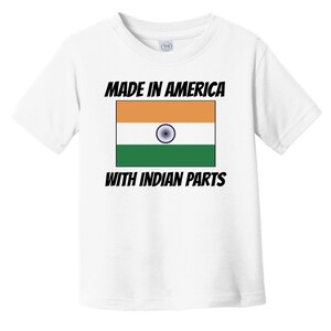 Made In America With Indian Parts Funny Infant / Toddler Shirt