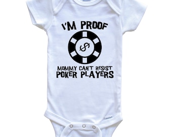 I'm Proof Mommy Can't Resist Poker Players Funny Poker   Baby Bodysuit - Cute One Piece Baby Bodysuit