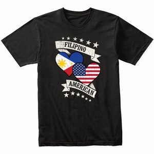 Filipino American Heart Flags Philippines USA T-Shirt - Philippines Shirt Gift Idea - Philippines Flag Shirt