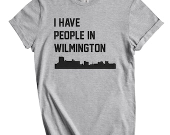 I Have People In Wilmington T-Shirt - Wilmington North Carolina Skyline Shirt