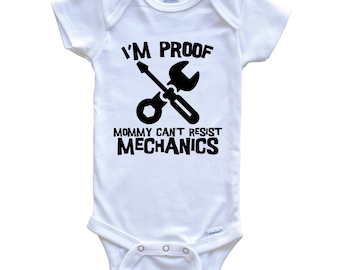 I'm Proof Mommy Can't Resist Mechanics Funny Car Mechanic   Baby Bodysuit - Cute One Piece Baby Bodysuit