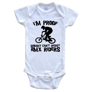 I&#39;m Proof Mommy Can&#39;t Resist BMX Riders Funny BMX   Baby Bodysuit - Cute One Piece Baby Bodysuit