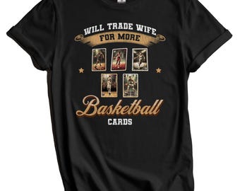 Lustiges Basketball-Karten-Shirt - Sport-Erinnerungsstücke-Sammlergeschenk - wird Frau gegen mehr Basketball-Karten T-Shirt tauschen - Lustiges Ehemann-Hemd