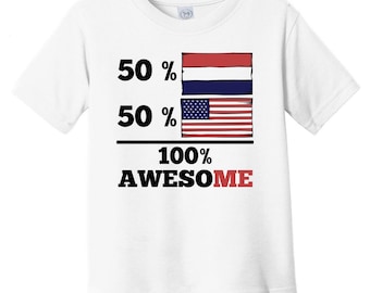 50 Percent Dutch 50 Percent American 100% Awesome Funny Baby T-Shirt - Netherlands Flag Dutch American Infant / Toddler Shirt