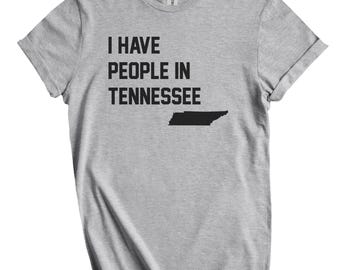 I Have People In Tennessee T-Shirt - Tennessean Family Gift