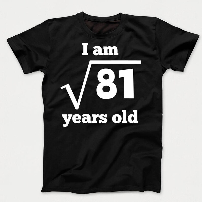 9th Birthday Shirt Square Root of 81 9 Years Old Funny ... 9th Birthday Shirt Square Root of 81 9 Years Old Funny ...
