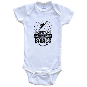 Swimmers Make The Cutest Babies Funny Swimming Baby Bodysuit
