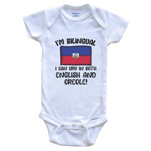 I'm Bilingual I Can Cry In Both English And Creole Funny Haitian Flag Baby Bodysuit - Haiti One Piece
