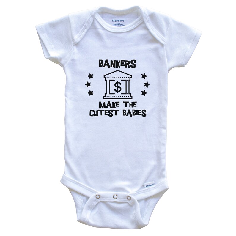 Funny Banking Baby Bodysuit Bankers Make The Cutest Babies One Piece image 1