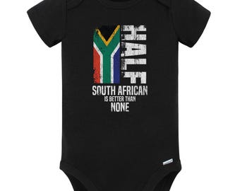 Half South African Is Better Than None Funny Flag Baby Bodysuit (Black) - Cute South Africa Baby Gift Idea