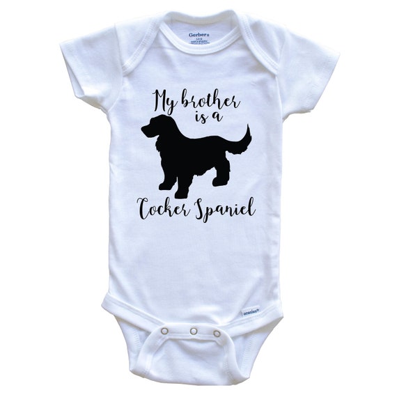 My Brother / Sister Is A Cocker Spaniel Onesie Funny Cute Etsy