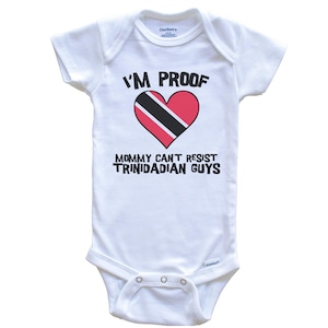 I&#39;m Proof Mommy Can&#39;t Resist Trinidadian Guys Trinidad and Tobago Flag Heart   Baby Bodysuit - Cute One Piece Baby Bodysuit