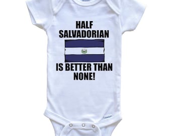 Halb Salvadorian ist besser als keiner Lustiger Babybody - El Salvador Flaggen-Babybody