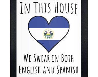 In This House We Swear In Both English and Spanish Funny Salvadoran Flag Heart El Salvador 8"x10" Wall Art Print - Bilingual Sign Wall Decor