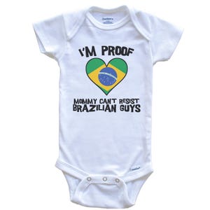 I&#39;m Proof Mommy Can&#39;t Resist Brazilian Guys Brazil Flag Heart   Baby Bodysuit - Cute One Piece Baby Bodysuit