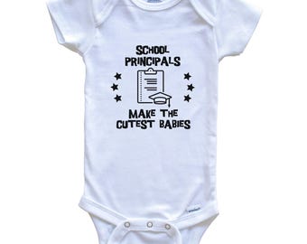 Funny Principal Baby Bodysuit - School Principals Make The Cutest Babies One Piece