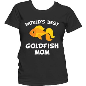 World&#39;s Best Goldfish Mom Shirt - Women&#39;s Goldfish Owner T-Shirt