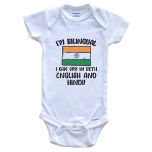 I&#39;m Bilingual I Can Cry In Both English And Hindi Funny Indian Flag Baby Bodysuit - India One Piece