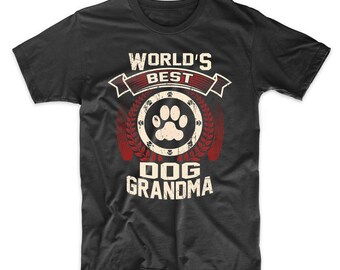 Dog Grandma Shirt - World's Best Dog Grandma Graphic T-Shirt by Really Awesome Shirts