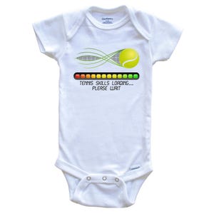 Tennis   Baby Bodysuit - Tennis Skills Loading Please Wait Funny Baby One Piece Bodysuit