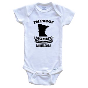Body per neonati "Sono la prova che le mamme non resistono ai ragazzi del Minnesota" - Body divertente per neonati